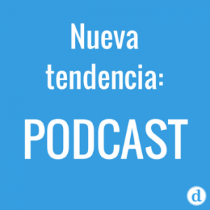nueva tendencia de marketing: podcasts