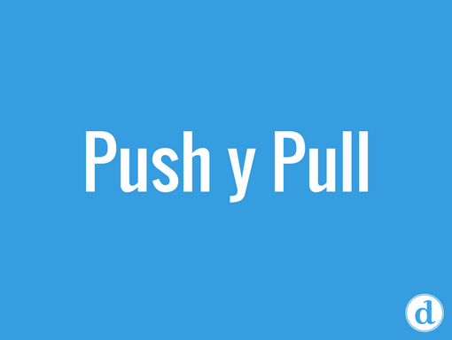 ¿Qué son las estrategias push y pull?