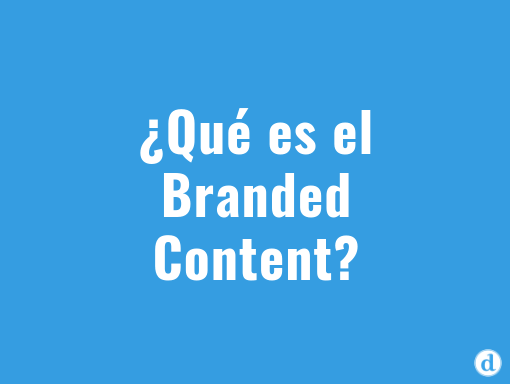 ¿Qué es el Branded Content en Marketing? – Caso BuzzFeed