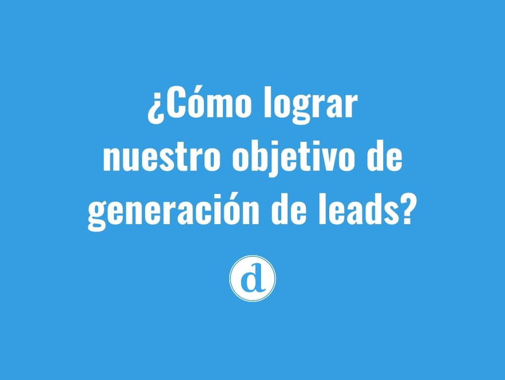 Generar leads usando marketing digital