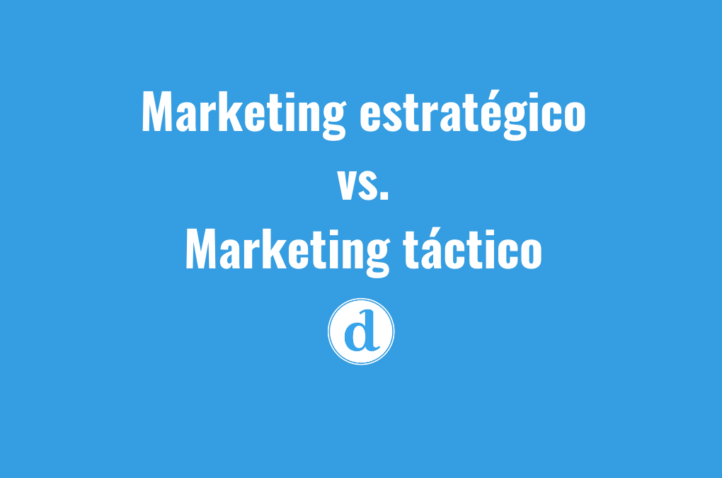 ¿Cuál es la diferencia entre el marketing estratégico y el marketing táctico?