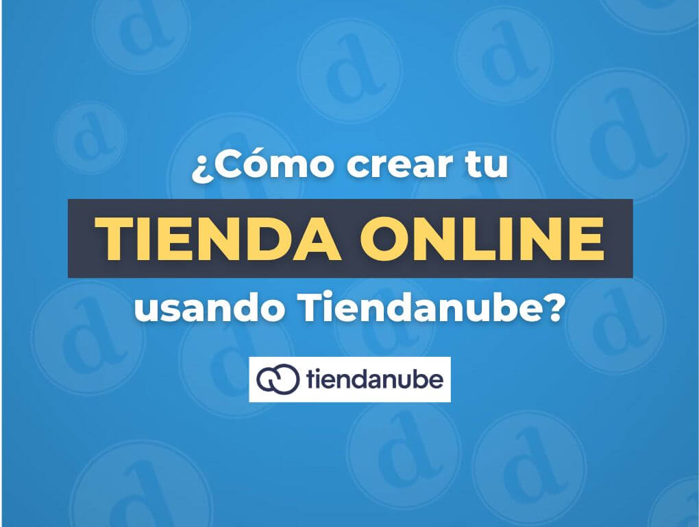 Cómo crear una tienda online con Tiendanube